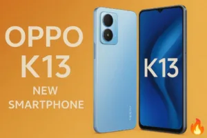 OPPO K13 5G : Massive Battery and Smooth Performance Under ₹20,000