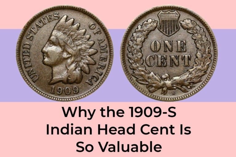Why the 1909-S Indian Head Cent Is So Valuable